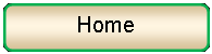 Rectangle: Rounded Corners: Home